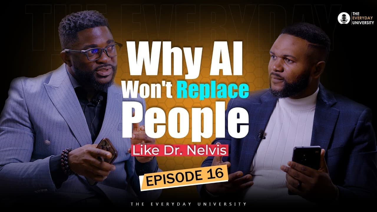Why AI Won't Replace People Like Dr. Nelvis Episode 16 Full Podcast